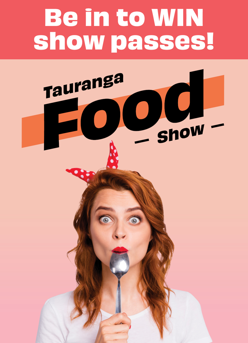 Be in to Win a Double Pass to the Tauranga Food Show